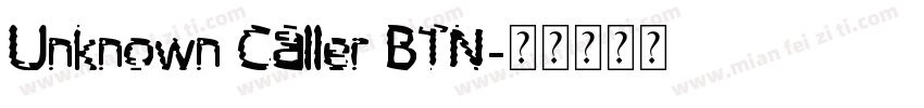 Unknown Caller BTN字体转换